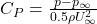 C_P=\frac{p-p_\infty}{0.5\rho U_\infty^2}