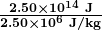 \boldsymbol{\frac{2.50\times10^{14}\textbf{ J}}{2.50\times10^6\textbf{ J/kg}}}