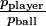 \boldsymbol{\frac{p_{\textbf{player}}}{p_{\textbf{ball}}}}