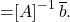 \begin{equation*} $\bar{x}=\left[A\right]^{-1}\overline{b}$. \end{equation*}