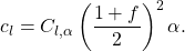 \begin{equation*} c_l= C_{l,\alpha}\left(\frac{1+f}{2}\right)^2\alpha. \end{equation*}