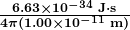 \boldsymbol{\frac{6.63 \times 10^{-34} \;\textbf{J} \cdot \textbf{s}}{4 \pi (1.00 \times 10^{-11} \;\textbf{m})}}