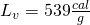 L_v=539\frac{cal}{g}