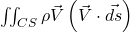 \iint_{CS} {\rho \vec{V} \left(\vec{V}}\cdot\vec{ds}\right)