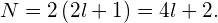 N=2\left(2l+1\right)=4l+2.