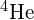 {}^{4}\text{He}