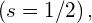 \left(s=1\text{/}2\right),