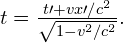 \text{Δ}t=\frac{\text{Δ}t\prime +v\text{Δ}x\prime \text{/}{c}^{2}}{\sqrt{1-{v}^{2}\text{/}{c}^{2}}}.