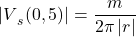 \begin{equation*} {|V}_s(0,5)|=\frac{m}{2\pi\left|r\right|} \end{equation*}