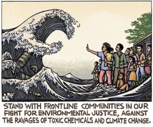 Environmental Justice. Ricardo Levins Morales, scratchboard, ink, and watercolor. Support frontline communities. Communities of color and poor people are standing up to protect the health of their communities and the Earth itself. From blighted urban