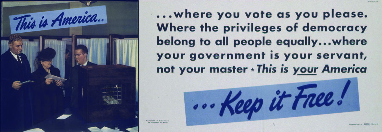 An image of a poster that reads 'This is America where you vote as you please, where the privileges of democracy belong to all people equally, where your government is your servant, not your master. This is your America…Keep it Free!'