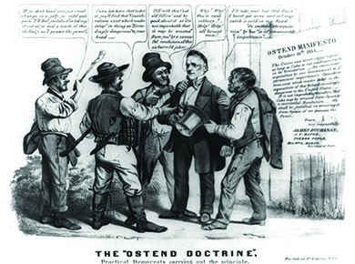 A cartoon entitled The “Ostend Doctrine” shows James Buchanan being robbed by four thugs, all of whom use specific phrases from the Ostend Manifesto as they relieve Buchanan of his belongings. For example, one says, “Come let’s have that ticker [watch] or you’ll find that ‘Considerations exist which render delay’ in doing so ‘Exceedingly dangerous’ to your head.”