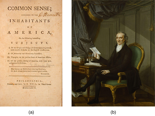 Image (a) shows the first page of Thomas Paine’s Common Sense. A portrait of Thomas Paine is shown in image (b); he is seated at a writing desk and holding a piece of paper.