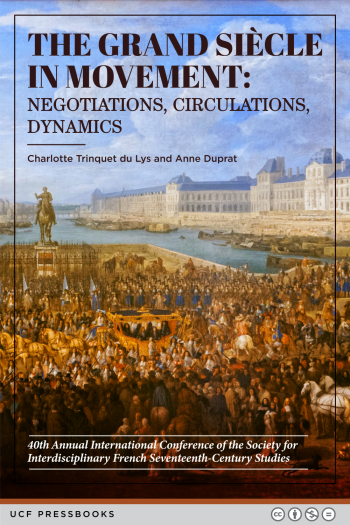 Cover image for The Grand Siècle in Movement: Negotiations, Circulations, Dynamics